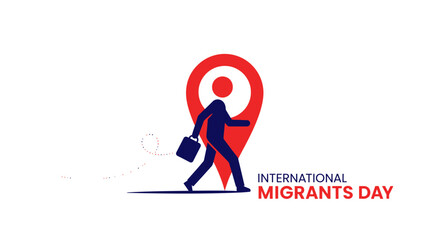 Graphic design for International Migrants Day featuring a walking silhouette with a briefcase against a red location pin on a white background.