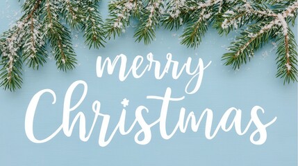 Christmas, wallpaper, poster, banner-ready festive text: white "merry Christmas" script lettering with snow-dusted pine branches on light blue wooden background, ideal for holiday decor
