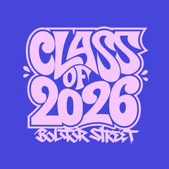 Class of 2026 Bolster Street Graffiti graduation school