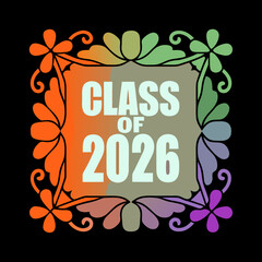 Obraz premium Class of 2026 floral vector frame graduation school