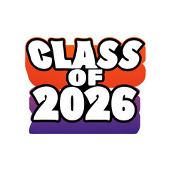 Class of 2026 graffiti style lettering graduation school 1