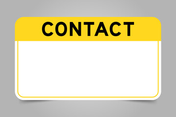 Label banner that have yellow headline with word contact and white copy space, on gray background