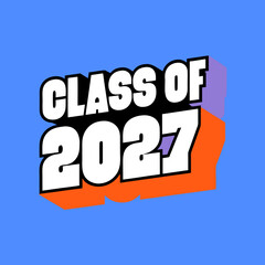 Class of 2027 bold text graphic graduation school 5