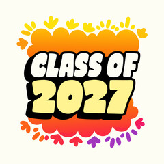 Class of 2027 text with abstract colorful shapes graduation