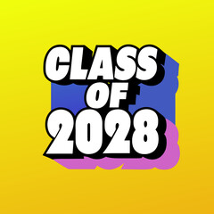 Class of 2028 bold white text with 3d shadow effect