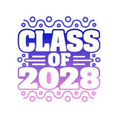 Class of 2028 text with blue purple pink gradient graduation