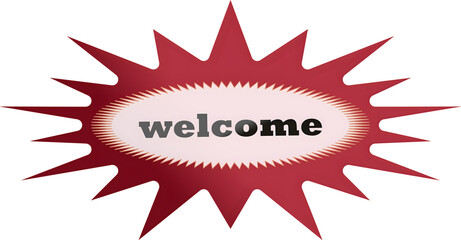 Bold red starburst graphic with the word welcome inside, conveying warmth and invitation.