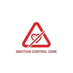 Emotion Control Zone warning sign with a red crossed-out heart symbol, representing emotional suppression and psychological control.