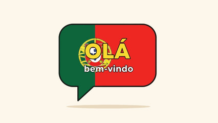 Naklejka premium Vector illustration of a chat bubble with the national flag of Portugal and the greeting words Hello and Welcome in Portuguese language