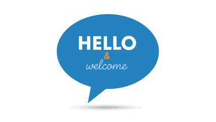 HELLO & welcome speech bubble for greeting or introducing, isolated on a white background