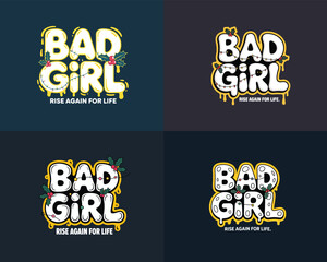 Four variations of the phrase bad girl in a dripping graffiti style with a yellow glow christmas
