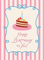 Happy birthday greeting text. Whimsical vector illustration with frame on striped background. Piece of cake with whipped cream and fruit.