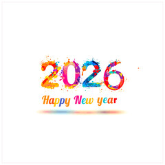 Happy New Year 2026 greeting card design with colorful rainbow paint splatters and splash text. Festive holiday vector illustration on a white background
