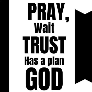 Pray Wait Trust God Has a Plan Inspirational Christian Poster
