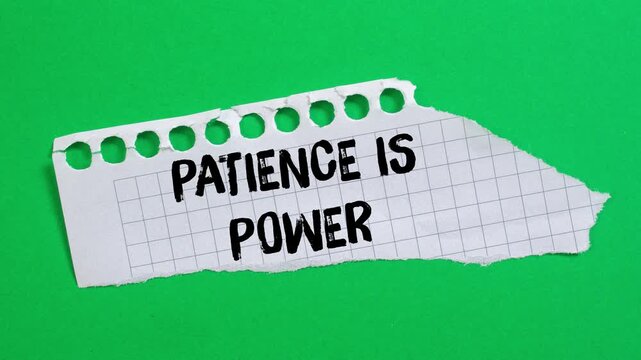 Patience is power message writing on ripped torn paper background