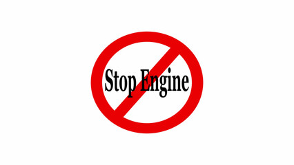 A red circle with a diagonal line through it and the words stop engine in black in the center area