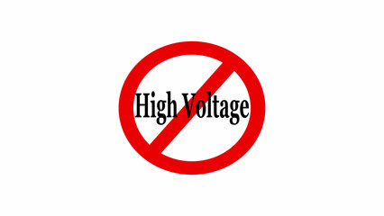 A red circle with a line through it and the words high voltage in black letters on a white background