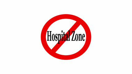 A red prohibition sign with the words hospital zone in black text on a white background image view
