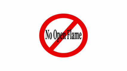 A red circle with a diagonal line through it and the words no open flame written in black font