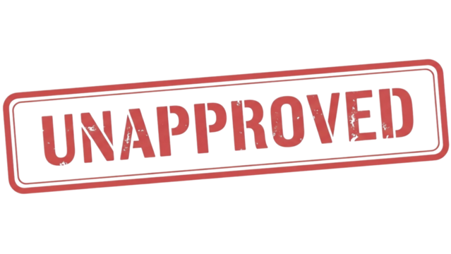 Unapproved rubber stamp isolated on transparent background