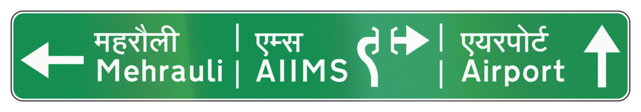 Road sign used in India - Directions to Mehrauli, AIIMS and Airport in Hindi and English
