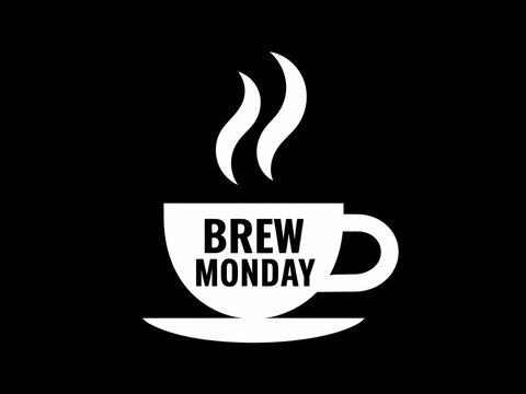 Steaming white coffee cup with brew monday text on black background minimalist design