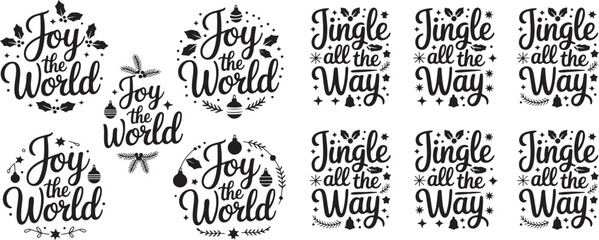 Fototapeta premium Collection of Vector Black Holiday Greetings Saying Joy The World and Jingle All The Way on Transparent Background for Print 130 Char