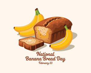 National Banana Bread Day vector. Sweet banana bread with bunch of bananas icon vector. Banana Bread Day Poster, February 23.