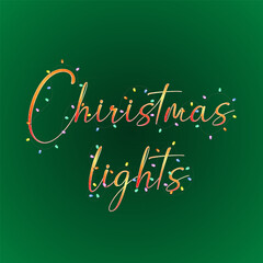 Christmas Lights Typography &ndash; Festive Cursive Text with Multicolor Bulbs on Green Background for Holiday Design EPS and PNG
