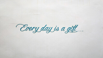 every day is a gift