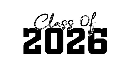 Hand drawn text illustration for class of 2026 graduation, class of 2026 badge.