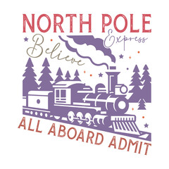 North Pole Express All Aboard admit one believe