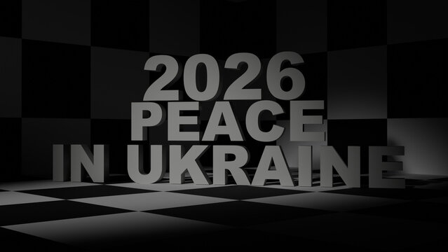 The three-dimensional gray text 2026 PEACE IN UKRAINE stands on a chessboard, symbolizing hope for peace, the end of the war, and a new stage in the future - Powered by Adobe