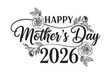 Happy mother s day 2026 floral design with elegant script typography