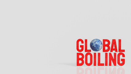 Global Boiling Climate Crisis Awareness Concept 3d rendering.