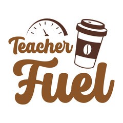 Teacher Fuel