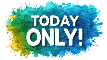 Bold, white text on vibrant, colorful watercolor background stating an urgent sales message