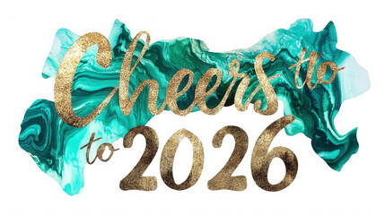 Cheers to 2026 gold text on a teal and white marbled background for a celebratory new year design on transparent background