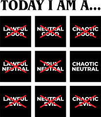 Today I am a Chaotic Neutral