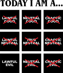 Today I am a lawful evil