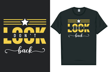 Don't look back tshirt design