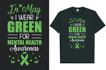 In may i wear green for mental health awareness tshirt design