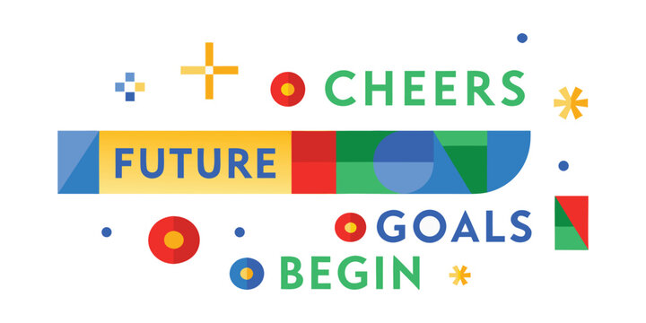Colorful graphic design with motivational words for future goals and cheers