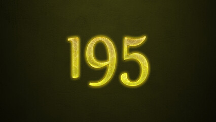 Neon glowing yellow number of 195 on dark background.