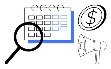 Magnifying glass over calendar, dollar coin, and megaphone for research, financial planning, and communication. Ideal for business, marketing, event planning, finance strategy organization simple
