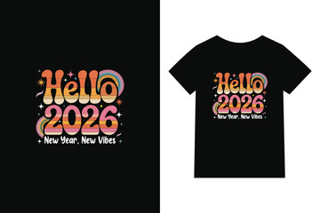 Retro “Hello 2026” New Year Typography T-Shirt Design – Vintage Colorful Text, Stars & Rainbow Elements
