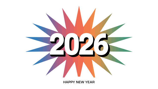 New Year 2026: The New Year's message of 2026 with an eye-catching burst design, reflecting the excitement and opportunities of the coming year.