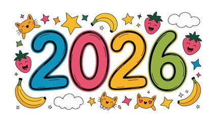 2026 Illustration: Playful illustration of the year 2026, featuring whimsical elements like smiling strawberries, adorable cats, stars, bananas, and clouds.