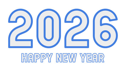New Year 2026: A clean and simple graphic of 2026 in a modern font, with HAPPY NEW YEAR beneath, symbolizing the beginning of a fresh year.