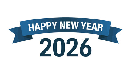 New Year 2026 Celebration Banner: A festive blue ribbon banner displays the greeting Happy New Year 2026, celebrating the fresh start of a new year. A cheerful emblem of anticipation.